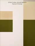 Cover: Kapwani Kiwanga - Structural Adjustments - Logan Center Exhibitions