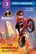 Cover: The Incredible Elastigirl (Disney/Pixar The Incredibles 2) - Step Into Reading