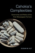 Cover: Cahokia's Complexities - The University of Alabama Press