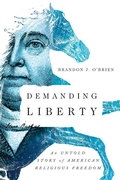 Cover: Demanding Liberty - An Untold Story of American Religious Freedom - Inter-Varsity Press,US