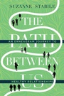 Cover: The Path Between Us - An Enneagram Journey to Healthy Relationships - IVP Formatio