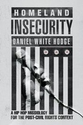 Cover: Homeland Insecurity - A Hip Hop Missiology for the Post-Civil Rights Context - IVP Academic