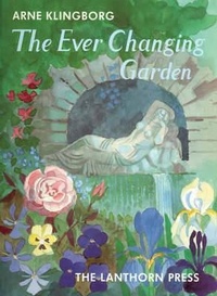 Abbildung von: The Ever Changing Garden - Lanthorn Press