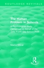 Cover: The Human Problem in Schools (1938) - Routledge
