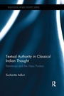 Cover: Textual Authority in Classical Indian Thought - Routledge