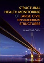 Cover: Structural Health Monitoring of Large Civil Engineering Structures - Wiley