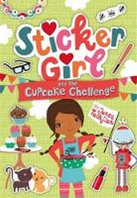 Enlarge image Cover: Sticker Girl and the Cupcake Challenge - St Martin's Press