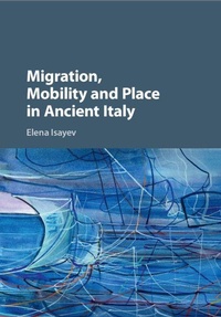 Enlarge image Cover: Migration, Mobility and Place in Ancient Italy - Cambridge University Press