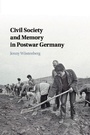 Cover: Civil Society and Memory in Postwar Germany - Cambridge University Press