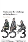 Cover: Status and the Challenge of Rising Powers - Cambridge University Press