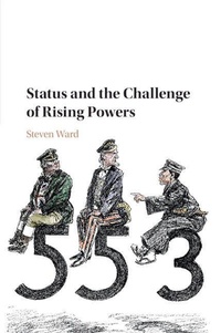 Enlarge image Cover: Status and the Challenge of Rising Powers - Cambridge University Press