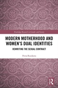 Cover: Modern Motherhood and Women's Dual Identities - Routledge