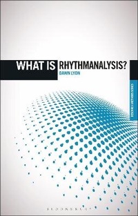 Enlarge image Cover: What is Rhythmanalysis? - Bloomsbury Academic