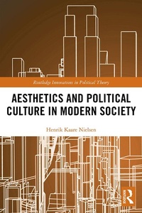 Abbildung von: Aesthetics and Political Culture in Modern Society - Routledge