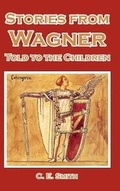 Cover: Stories from Wagner Told to the Children - Blurb