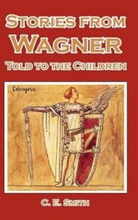 Enlarge image Cover: Stories from Wagner Told to the Children - Blurb
