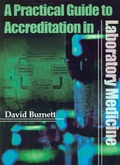Cover: A Practical Guide to Accreditation in Laboratory Medicine - ACB Venture Publications