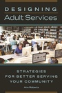 Cover: Designing Adult Services - Libraries Unlimited Inc