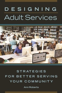 Abbildung von: Designing Adult Services - Libraries Unlimited