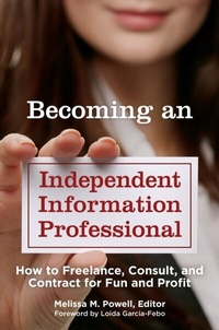 Abbildung von: Becoming an Independent Information Professional - Libraries Unlimited