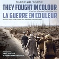 Cover: They Fought in Colour / La Guerre en couleur - Dundurn Group Ltd