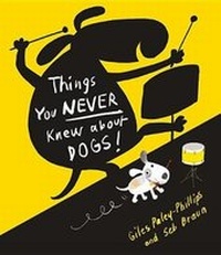 Enlarge image Cover: Things You Never Knew about Dogs - Parragon