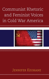 Abbildung von: Communist Rhetoric and Feminist Voices in Cold War America - Bloomsbury eBooks US