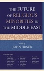 Cover: The Future of Religious Minorities in the Middle East - Lexington Books