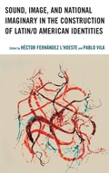 Cover: Sound, Image, and National Imaginary in the Construction of Latin/o American Identities - Lexington Books