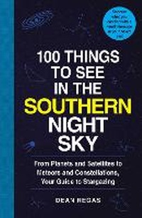 Abbildung von: 100 Things to See in the Southern Night Sky - Adams Media Corporation
