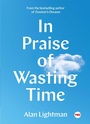 Cover: In Praise of Wasting Time - Simon & Schuster/ Ted