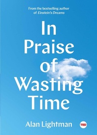 Enlarge image Cover: In Praise of Wasting Time - Simon & Schuster/ Ted