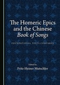 Cover: The Homeric Epics and the Chinese Book of Songs - Cambridge Scholars Publishing