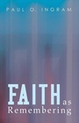 Cover: Faith as Remembering - Wipf & Stock Publishers