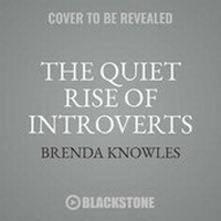 Enlarge image Cover: The Quiet Rise of Introverts - Blackstone Publishing