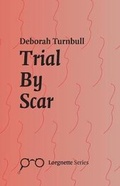 Cover: Trial By Scar - Eyewear Publishing