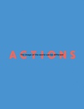 Cover: Actions - Kettle's Yard Gallery