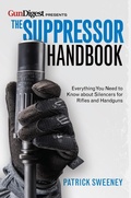 Cover: The Suppressor Handbook - Gun Digest Books