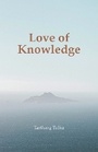 Cover: Love of Knowledge - Dharma Publishing,U.S.