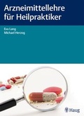 Cover: Arzneimittellehre f&uuml;r Heilpraktiker - Karl F. Haug