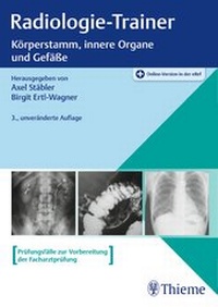 Abbildung von: Radiologie-Trainer Körperstamm, innere Organe und Gefäße - Thieme