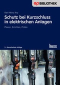 Cover: Schutz bei Kurzschluss in elektrischen Anlagen - Huss-Medien