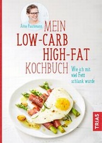 Abbildung von: Mein Low-Carb-High-Fat-Kochbuch - TRIAS