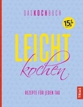 Cover: Leicht kochen - Das Kochbuch - TRIAS