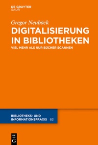 Abbildung von: Digitalisierung in Bibliotheken - De Gruyter Saur