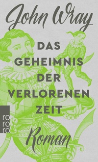 Abbildung von: Das Geheimnis der verlorenen Zeit - Rowohlt Taschenbuch