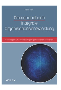 Abbildung von: Praxishandbuch Integrale Organisationsentwicklung - Wiley-VCH