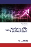 Cover: Hybridization of Bio-inspired Metaheuristics for Global Optimisation - LAP Lambert Academic Publishing