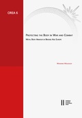 Cover: Protecting the Body in War and Combat - Verlag der &ouml;sterreichischen Akademie der Wissenschaften