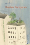 Cover: Henrikes Dachgarten - Jungbrunnen